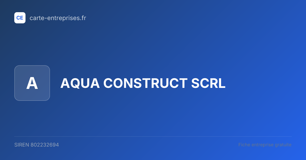 AQUA CONSTRUCT SCRL — 802232694 — fiche entreprise