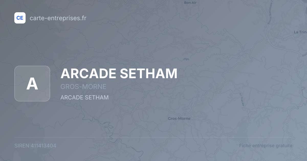 ARCADE SETHAM — 411413404 — fiche entreprise