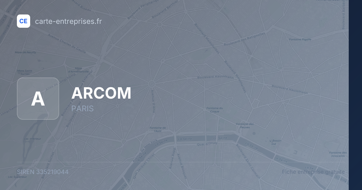 ARCOM — 335219044 — fiche entreprise
