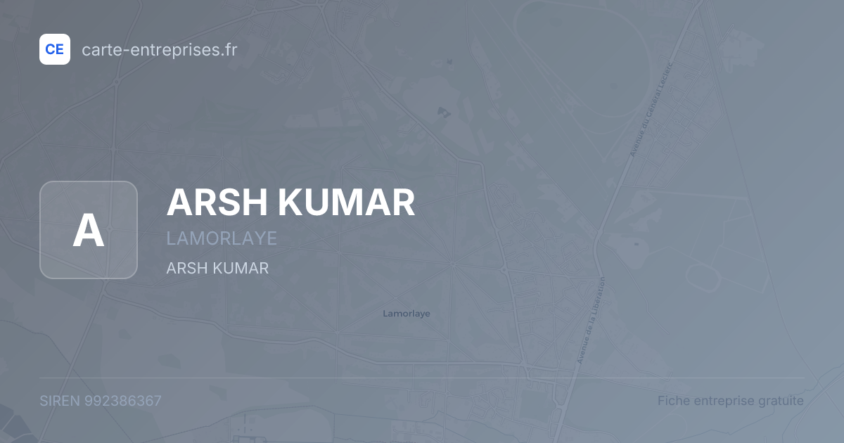 ARSH KUMAR — 992386367 — fiche entreprise