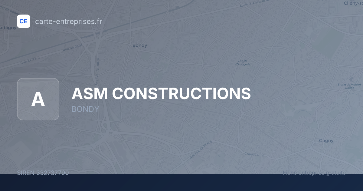 ASM CONSTRUCTIONS — 332737790 — fiche entreprise