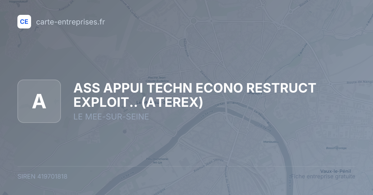 ASS APPUI TECHN ECONO RESTRUCT EXPLOIT.. (ATEREX) — 419701818 — fiche entreprise