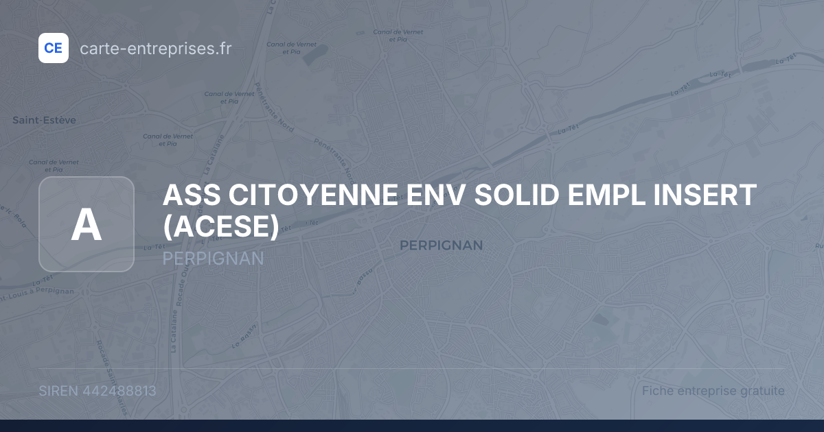 ASS CITOYENNE ENV SOLID EMPL INSERT (ACESE) — 442488813 — fiche entreprise