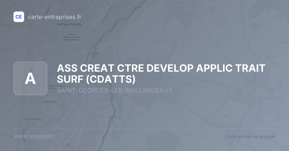 ASS CREAT CTRE DEVELOP APPLIC TRAIT SURF (CDATTS) — 412403487 — fiche entreprise