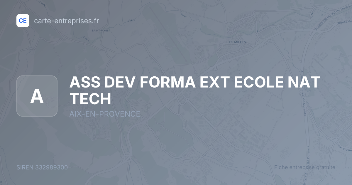 ASS DEV FORMA EXT ECOLE NAT TECH — 332989300 — fiche entreprise