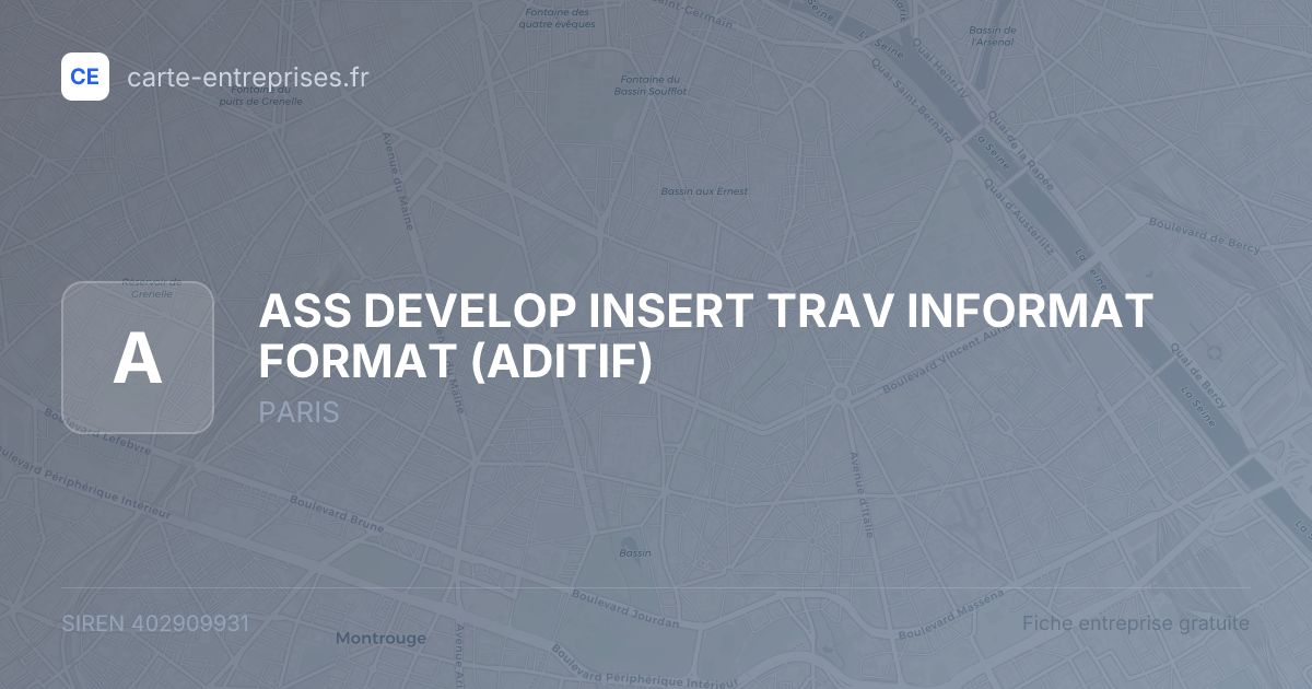 ASS DEVELOP INSERT TRAV INFORMAT FORMAT (ADITIF) — 402909931 — fiche entreprise