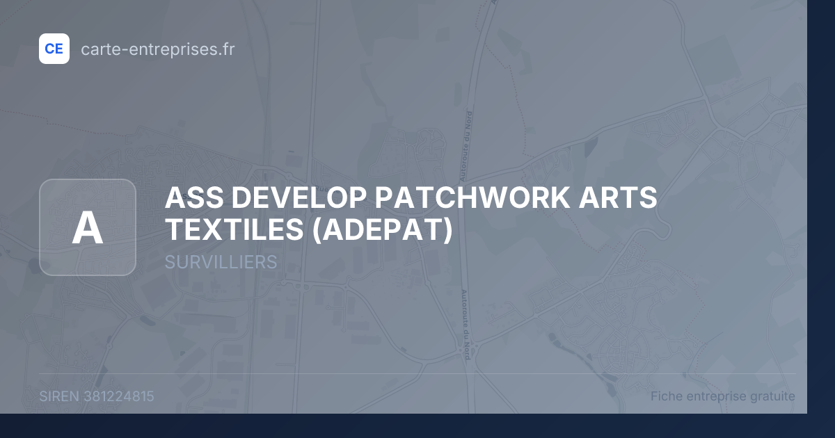 ASS DEVELOP PATCHWORK ARTS TEXTILES (ADEPAT) — 381224815 — fiche entreprise