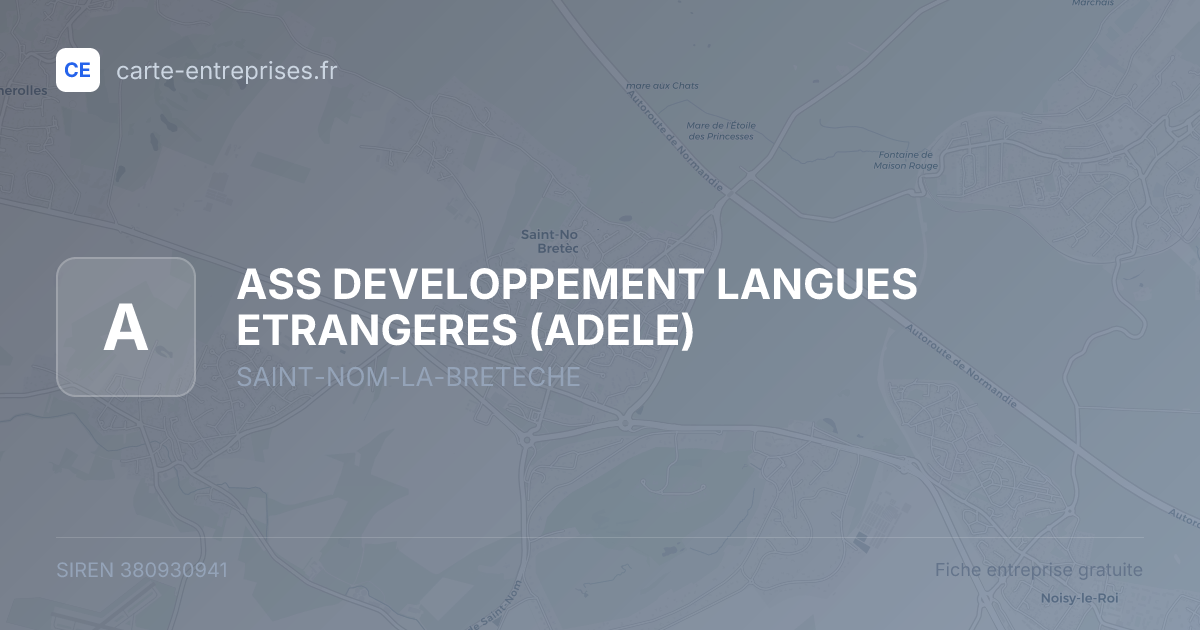 ASS DEVELOPPEMENT LANGUES ETRANGERES (ADELE) — 380930941 — fiche entreprise