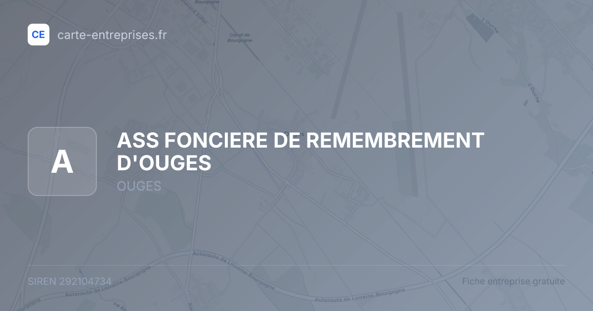 ASS FONCIERE DE REMEMBREMENT D'OUGES — 292104734 — fiche entreprise