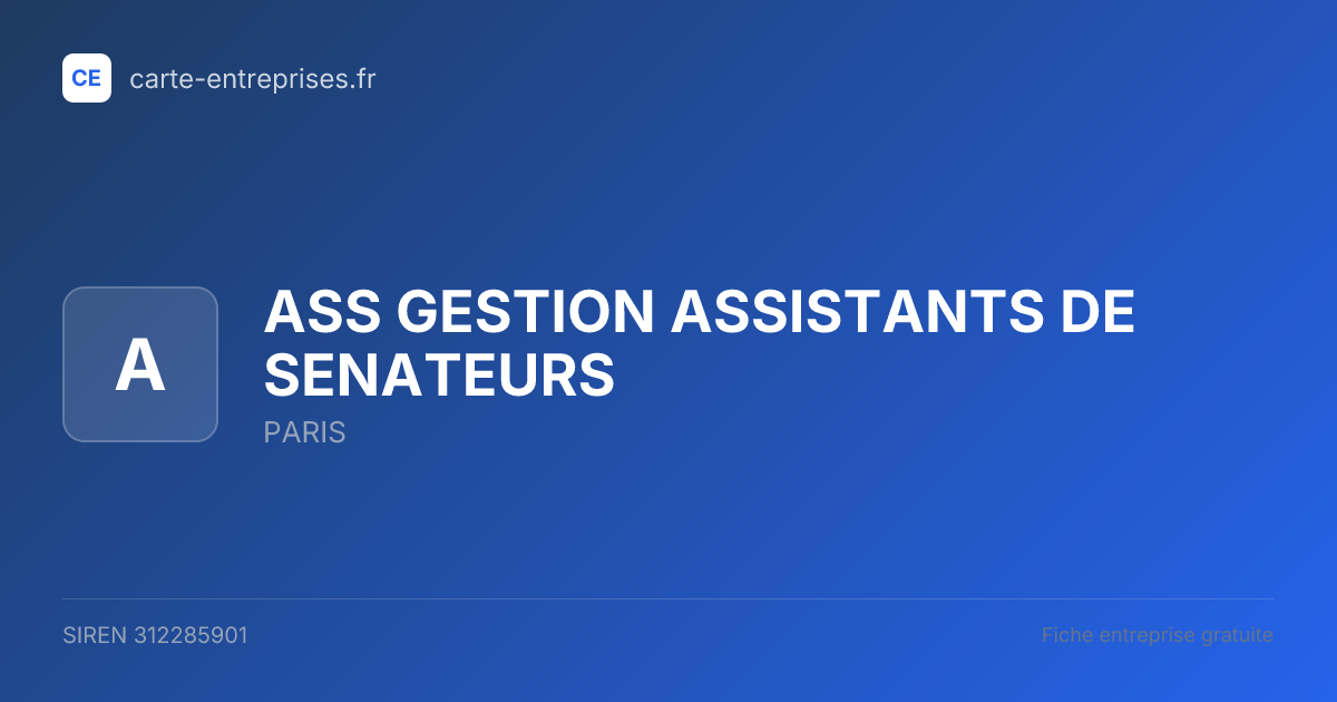 ASS GESTION ASSISTANTS DE SENATEURS — 312285901 — fiche entreprise