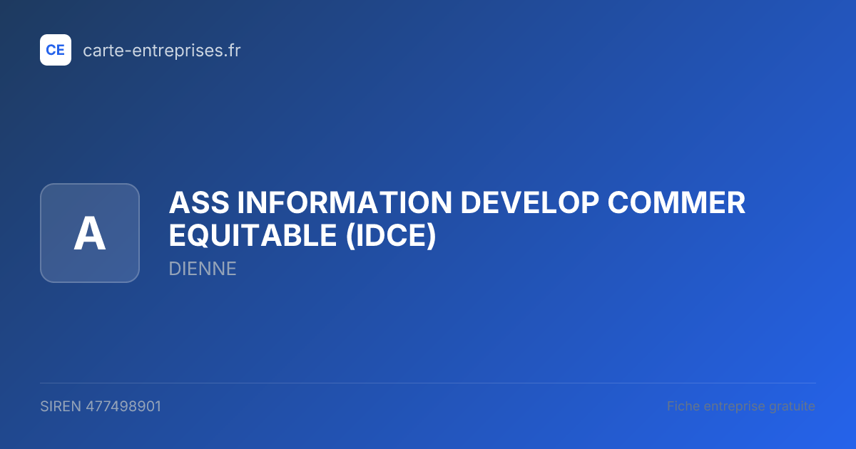 ASS INFORMATION DEVELOP COMMER EQUITABLE (IDCE) — 477498901 — fiche entreprise