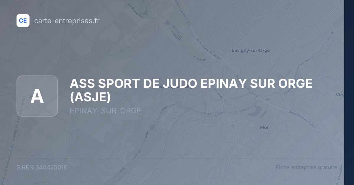 ASS SPORT DE JUDO EPINAY SUR ORGE (ASJE) — 340425016 — fiche entreprise