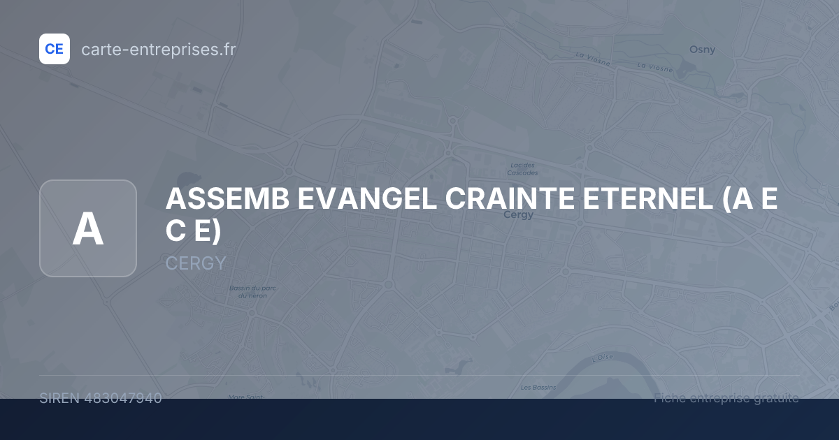 ASSEMB EVANGEL CRAINTE ETERNEL (A E C E) — 483047940 — fiche entreprise