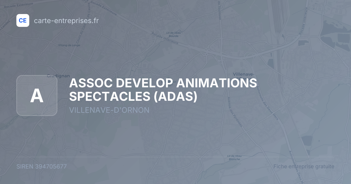 ASSOC DEVELOP ANIMATIONS SPECTACLES (ADAS) — 394705677 — fiche entreprise