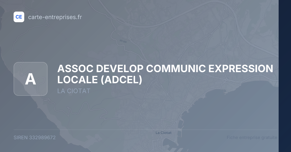 ASSOC DEVELOP COMMUNIC EXPRESSION LOCALE (ADCEL) — 332989672 — fiche entreprise