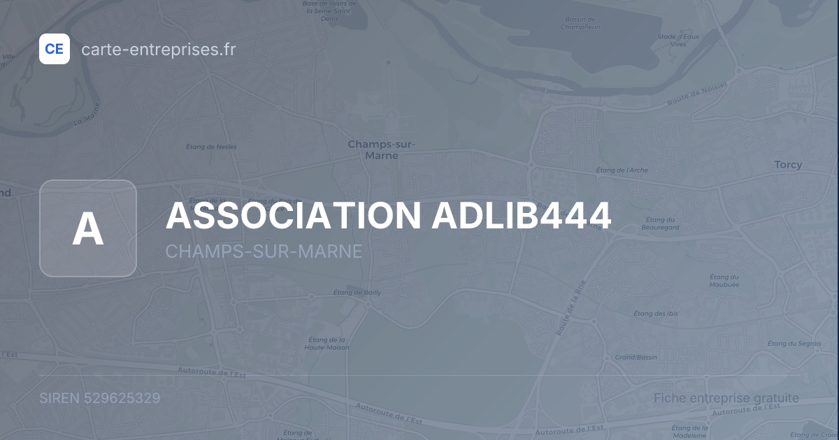 ASSOCIATION ADLIB444 — 529625329 — fiche entreprise