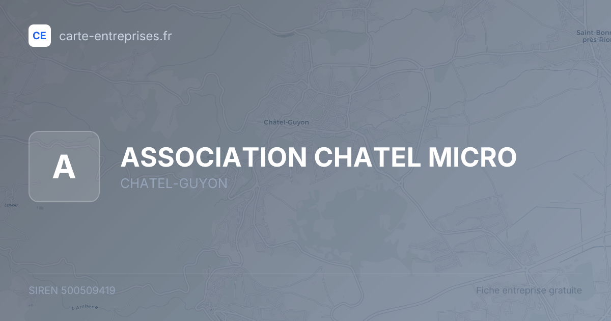 ASSOCIATION CHATEL MICRO — 500509419 — fiche entreprise