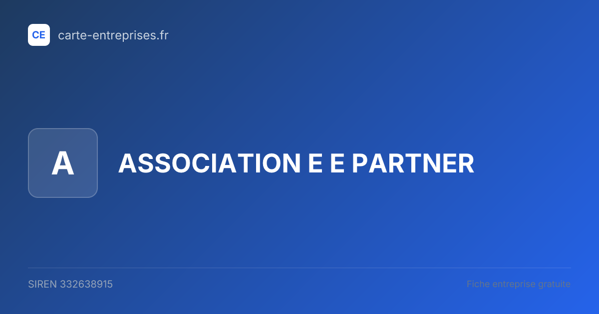 ASSOCIATION E E PARTNER — 332638915 — fiche entreprise