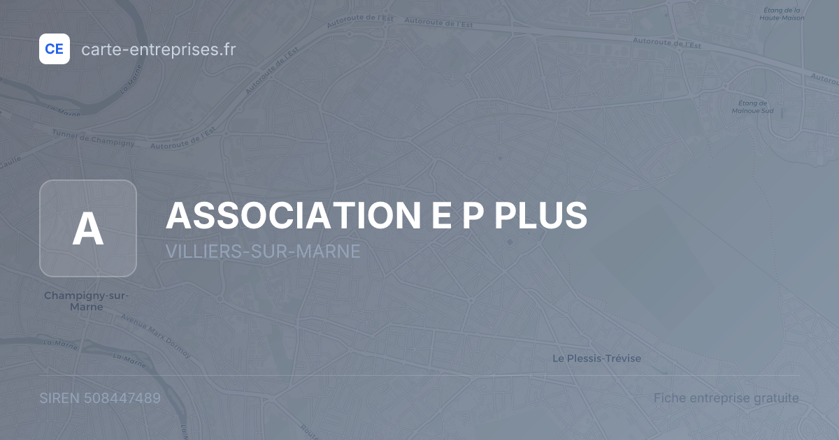 ASSOCIATION E P PLUS — 508447489 — fiche entreprise
