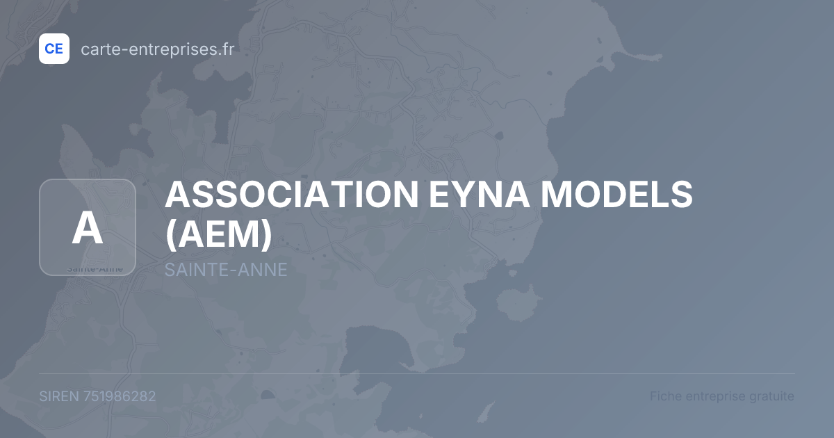 ASSOCIATION EYNA MODELS (AEM) — 751986282 — fiche entreprise