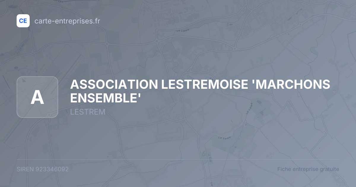 ASSOCIATION LESTREMOISE 'MARCHONS ENSEMBLE' — 923346092 — fiche entreprise