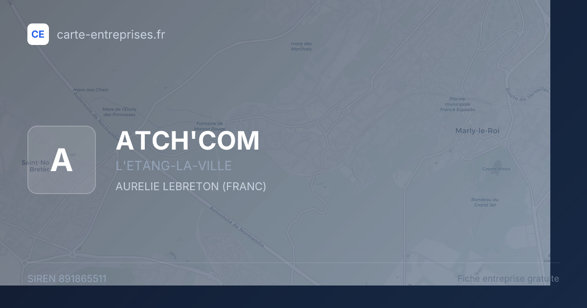 ATCH'COM — 891865511 — fiche entreprise
