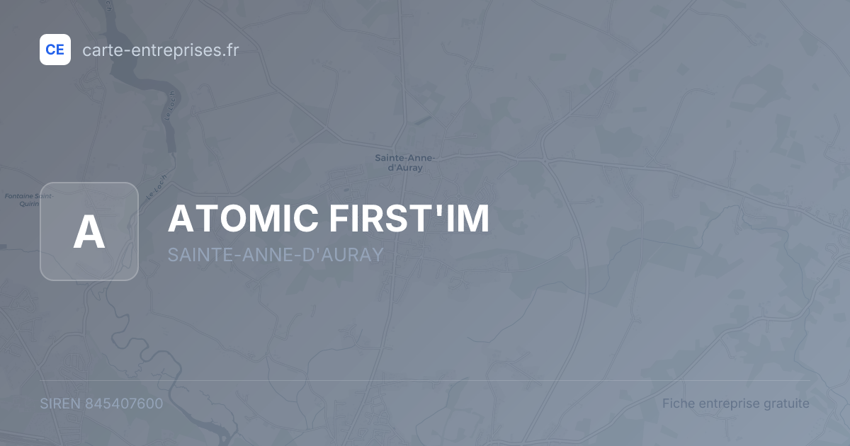 ATOMIC FIRST'IM — 845407600 — fiche entreprise