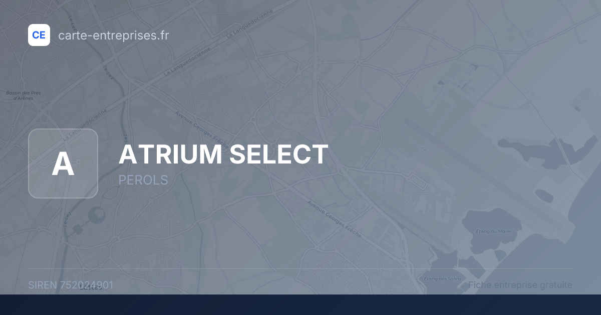 ATRIUM SELECT — 752024901 — fiche entreprise