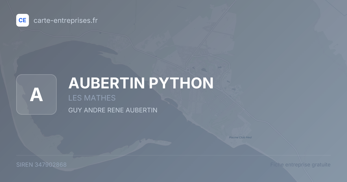 AUBERTIN PYTHON — 347902868 — fiche entreprise