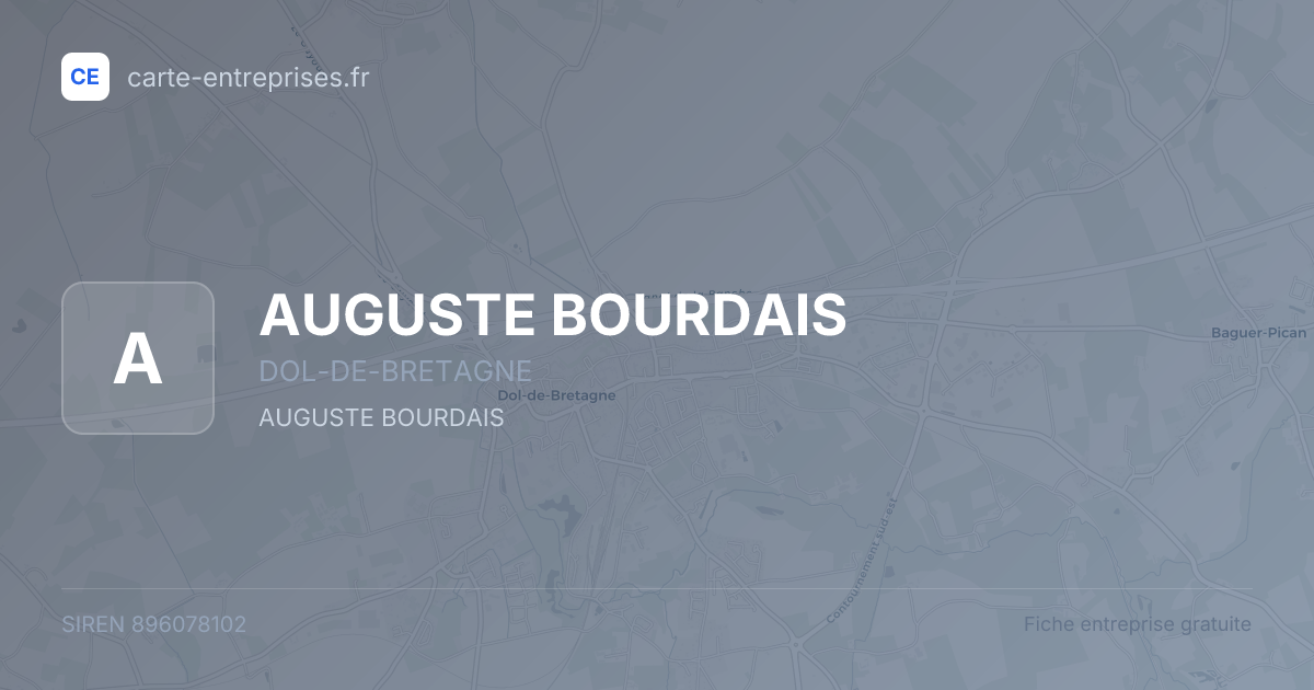 AUGUSTE BOURDAIS — 896078102 — fiche entreprise