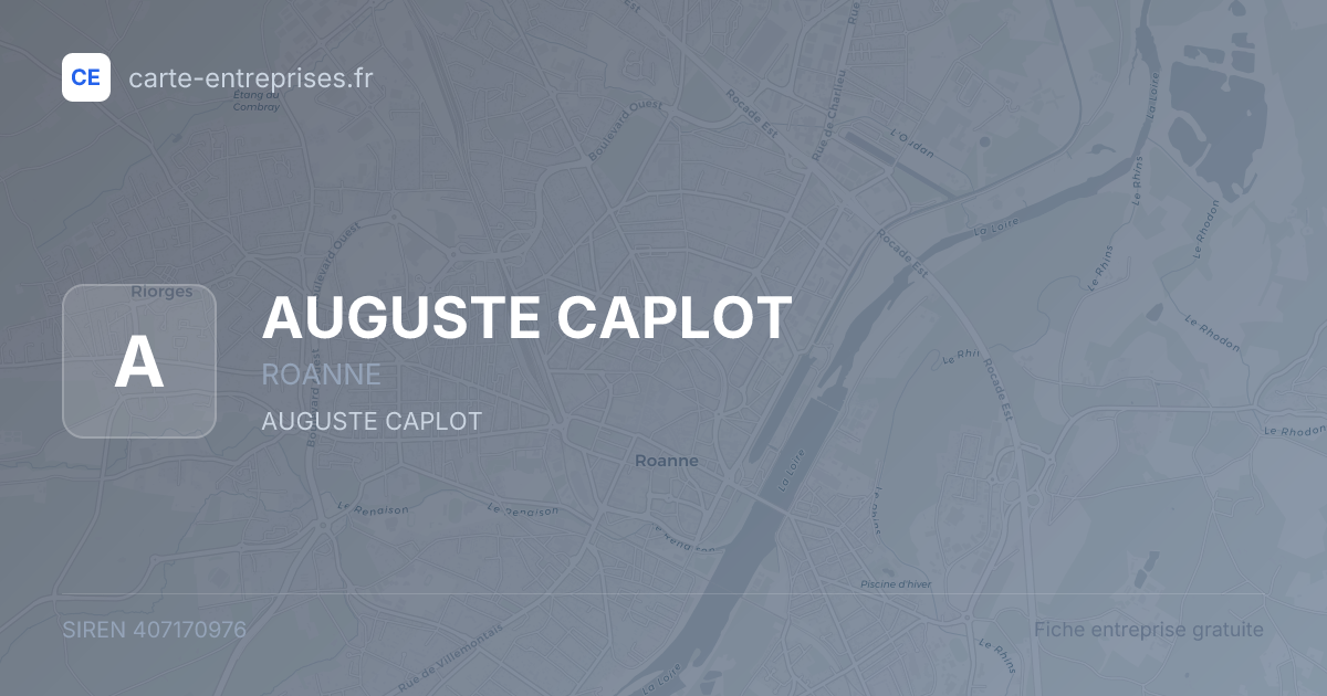 AUGUSTE CAPLOT — 407170976 — fiche entreprise