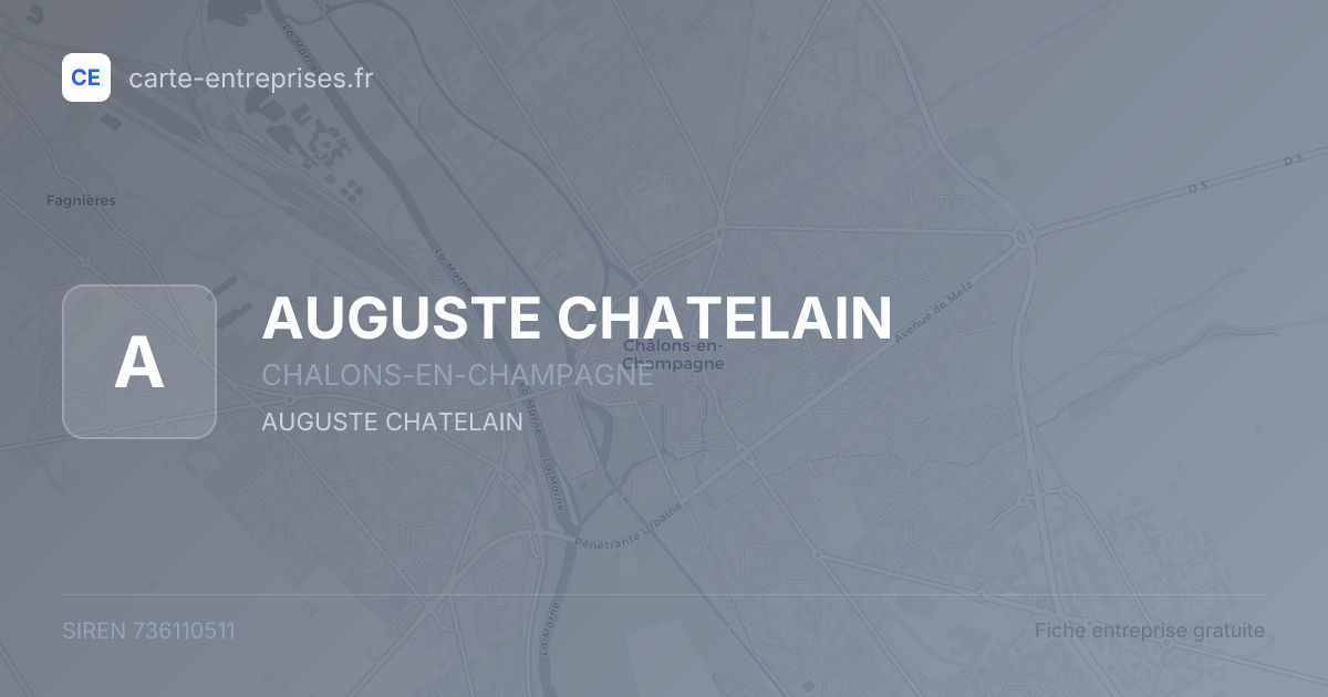 AUGUSTE CHATELAIN — 736110511 — fiche entreprise