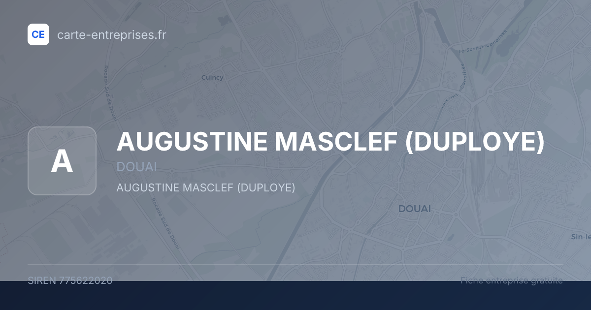 AUGUSTINE MASCLEF (DUPLOYE) — 775622020 — fiche entreprise