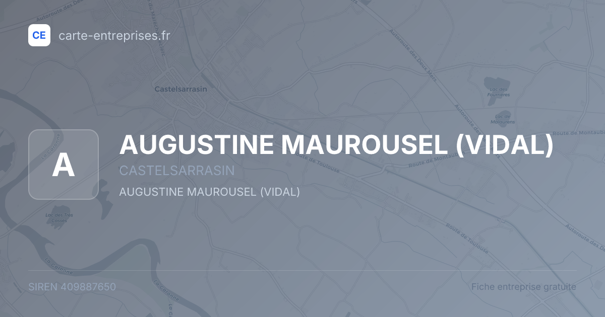 AUGUSTINE MAUROUSEL (VIDAL) — 409887650 — fiche entreprise