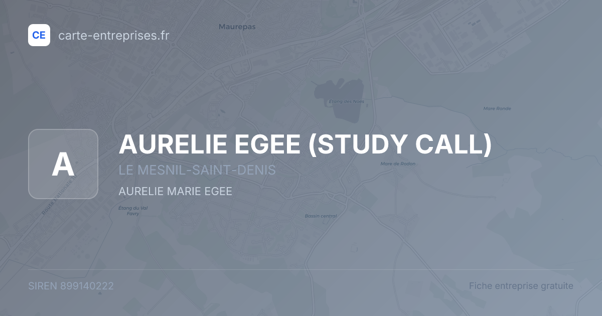 AURELIE EGEE (STUDY CALL) — 899140222 — fiche entreprise