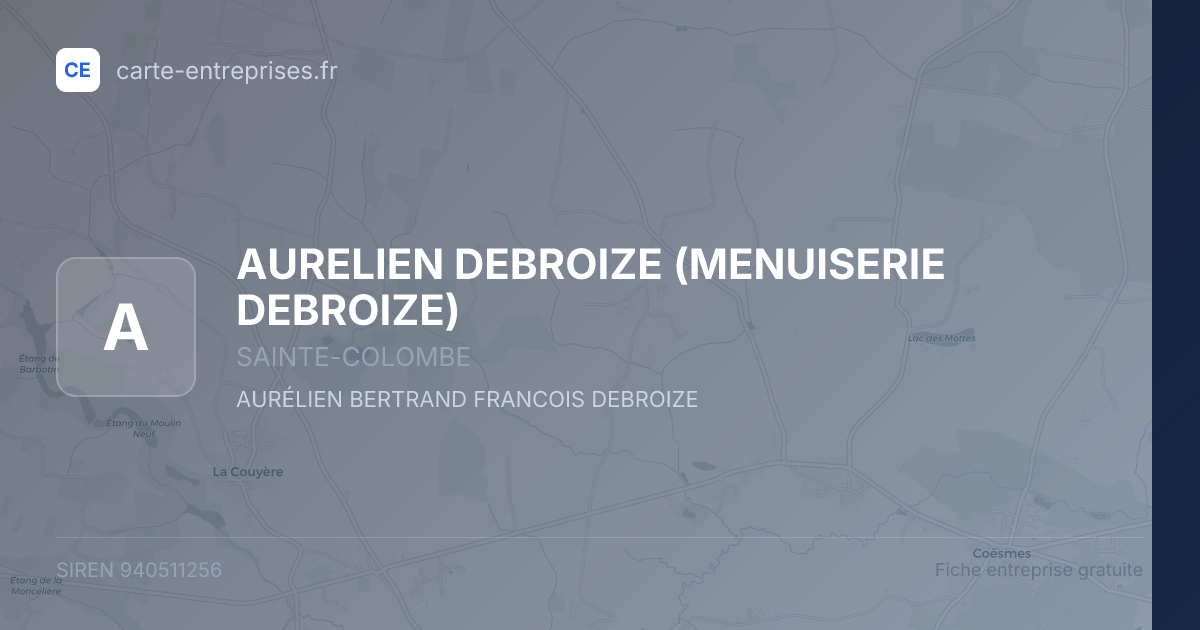 AURELIEN DEBROIZE (MENUISERIE DEBROIZE) — 940511256 — fiche entreprise