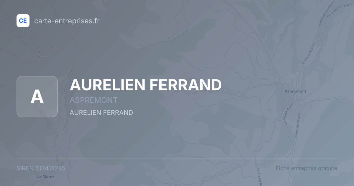 AURELIEN FERRAND — 513413245 — fiche entreprise