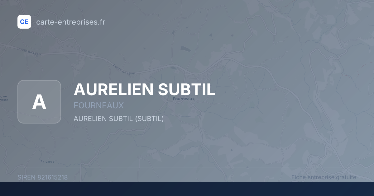 AURELIEN SUBTIL — 821615218 — fiche entreprise