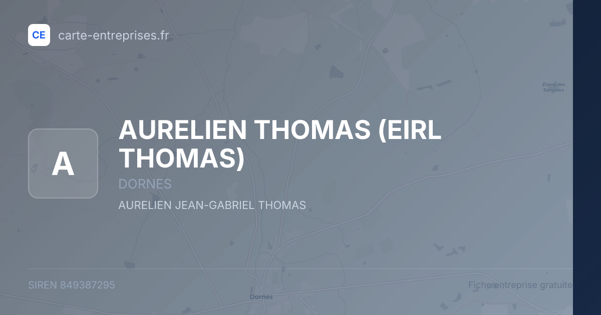 AURELIEN THOMAS (EIRL THOMAS) — 849387295 — fiche entreprise