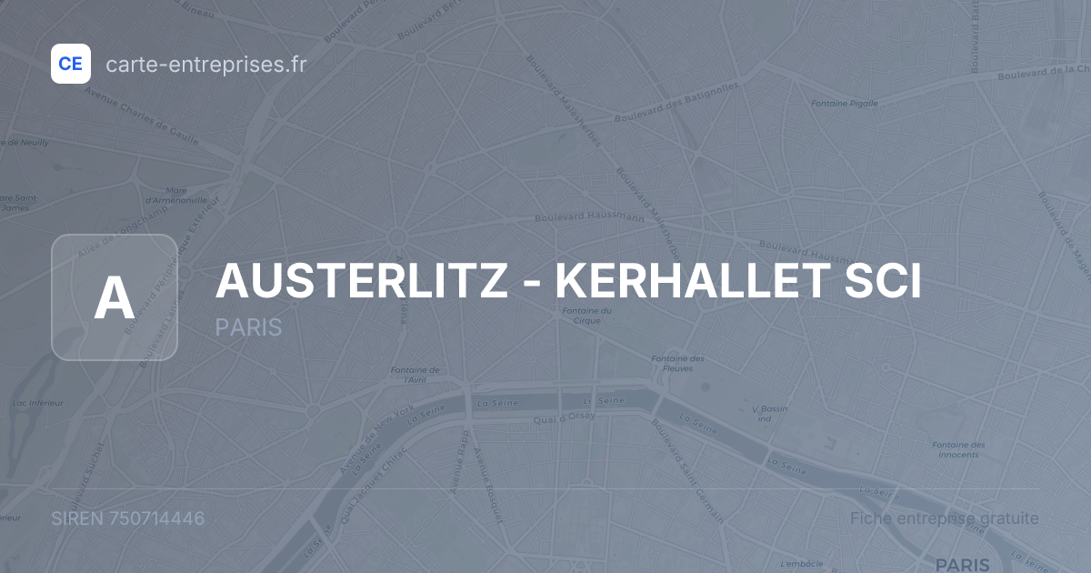 AUSTERLITZ - KERHALLET SCI — 750714446 — fiche entreprise