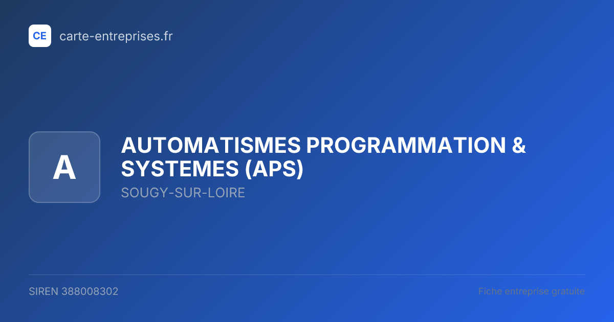 AUTOMATISMES PROGRAMMATION & SYSTEMES (APS) — 388008302 — fiche entreprise
