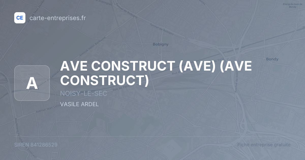 AVE CONSTRUCT (AVE) (AVE CONSTRUCT) — 841286529 — fiche entreprise