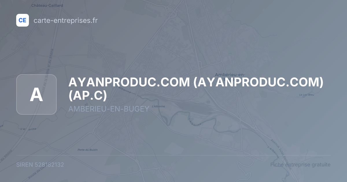 AYANPRODUC.COM (AYANPRODUC.COM) (AP.C) — 528182132 — fiche entreprise
