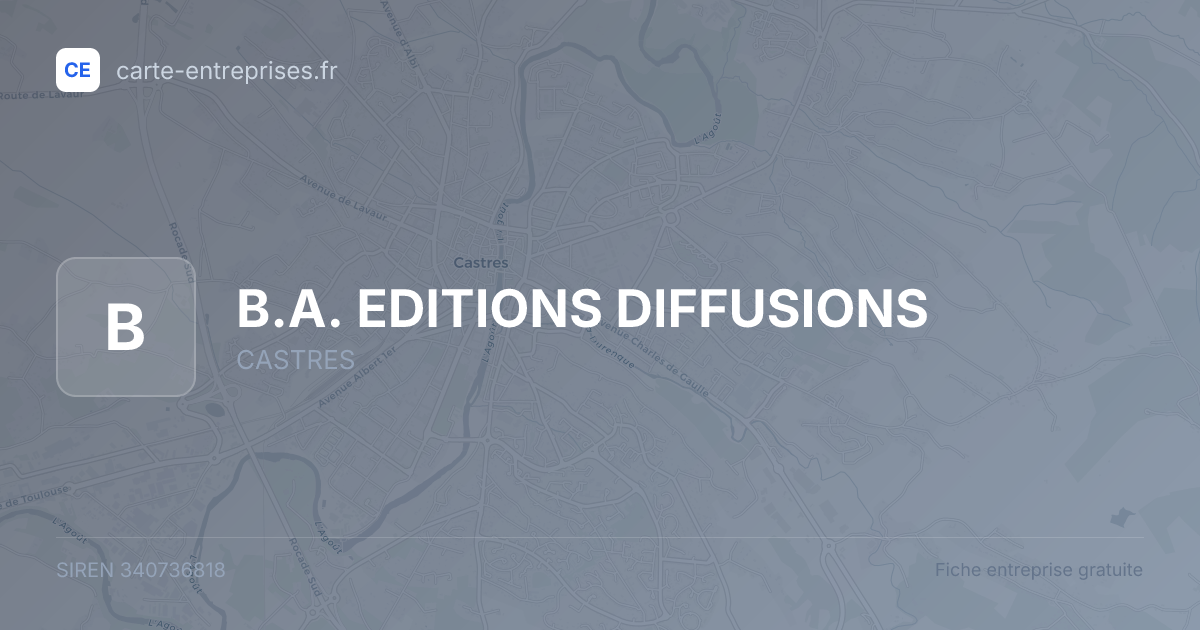 B.A. EDITIONS DIFFUSIONS — 340736818 — fiche entreprise
