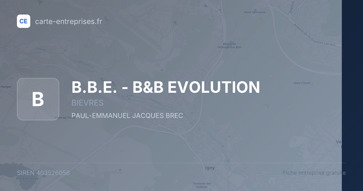 B.B.E. - B&B EVOLUTION — 403526056 — fiche entreprise