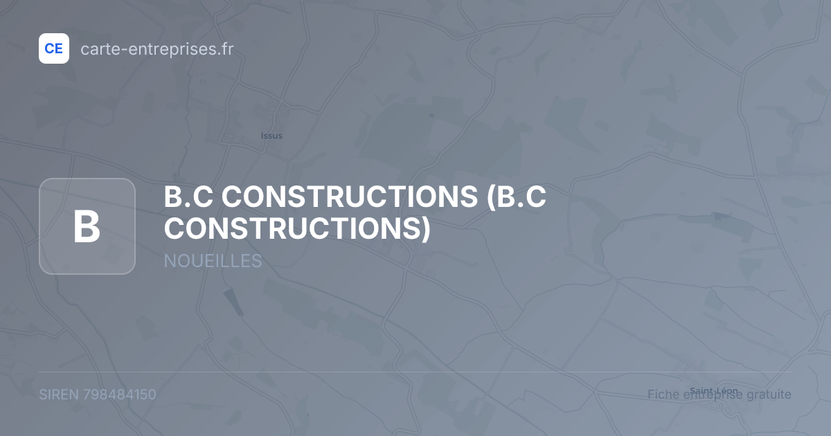 B.C CONSTRUCTIONS — 798484150 — fiche entreprise
