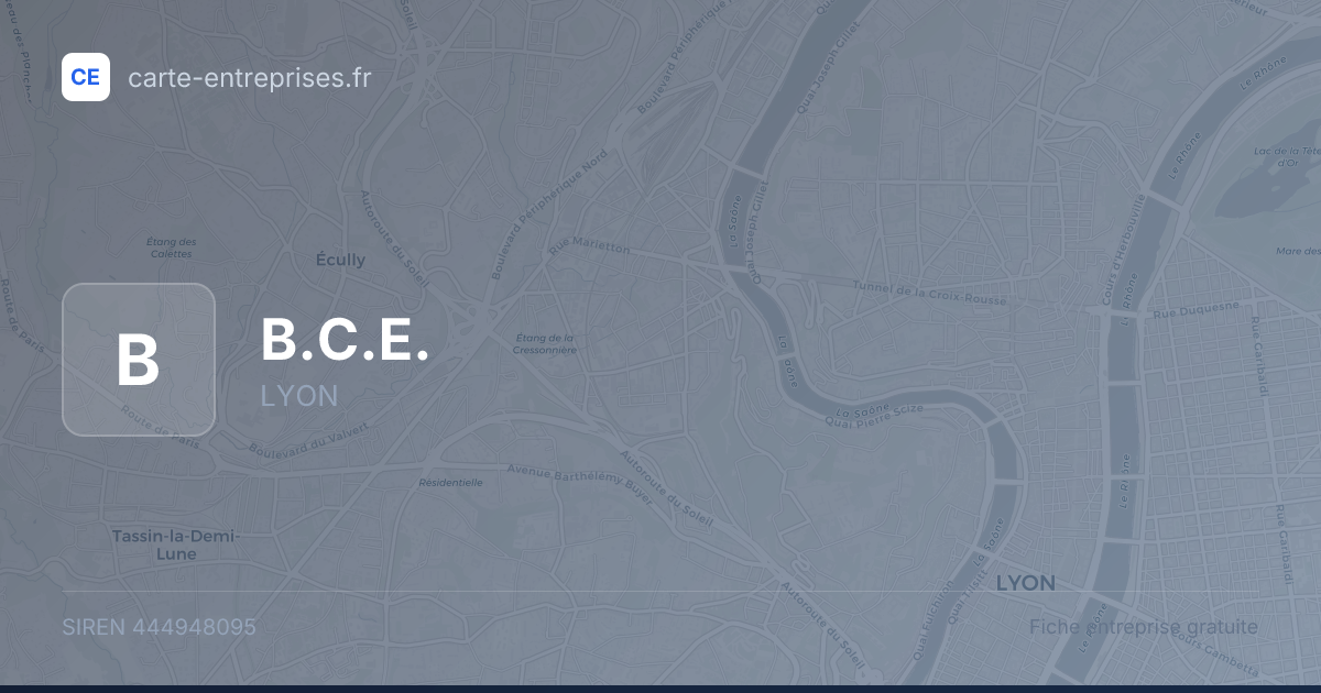 B.C.E. — 444948095 — fiche entreprise