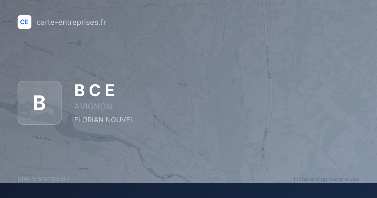 B C E — 519291587 — fiche entreprise