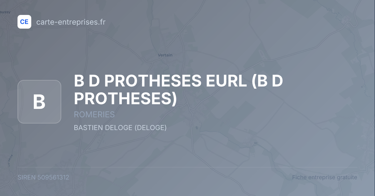 B D PROTHESES EURL (B D PROTHESES) — 509561312 — fiche entreprise