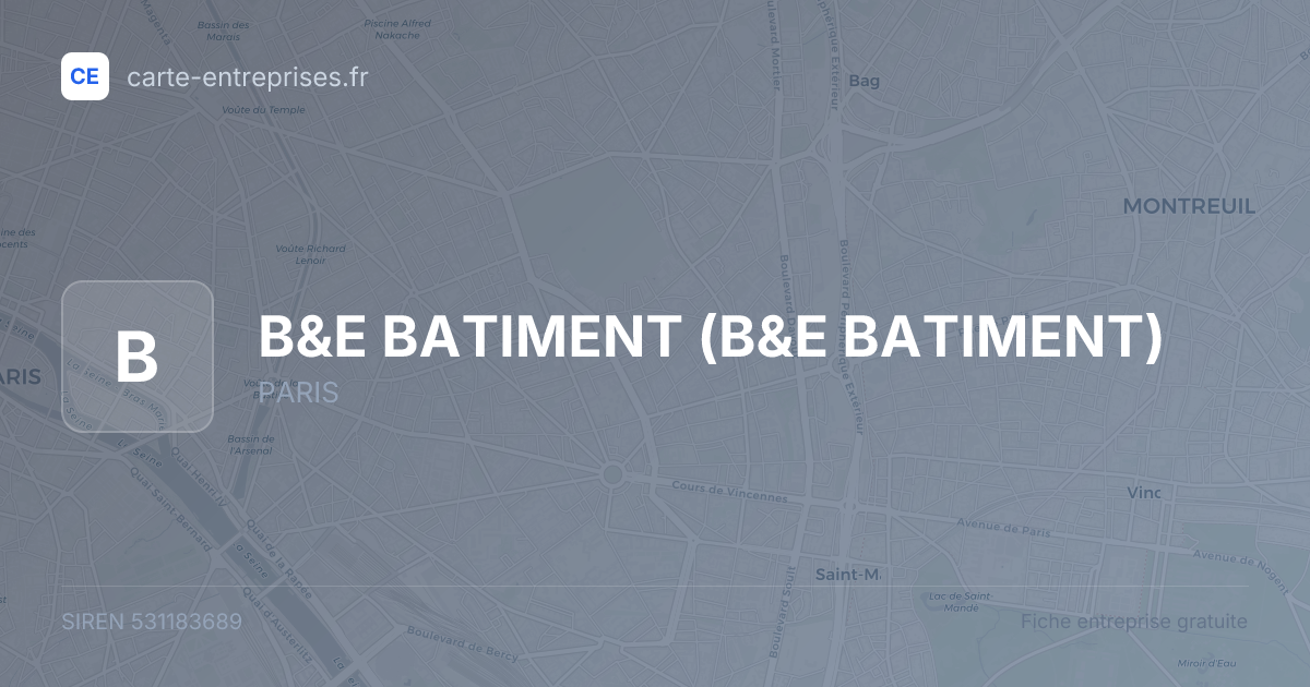B&E BATIMENT — 531183689 — fiche entreprise